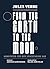 From the Earth to the Moon: Annotated for Our Spacefaring Age (Imagination, Annotated)