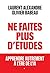 Ne faites plus d'études by Laurent Alexandre