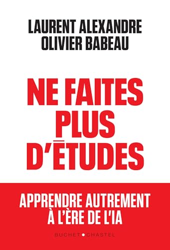 Ne faites plus d'études: Apprendre autrement à l'ère de l'IA (Paperback)