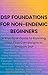 DSP Foundations for Non-Endemic Beginners by Daphne Schonfeld-Silva