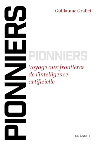 Pionniers: Voyage aux frontières de l'intelligence artificielle (Paperback)