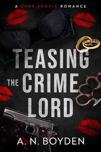Teasing the Crime Lord (The Dangerous Men Series Book 1)