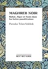 Maghreb noir: Rab...