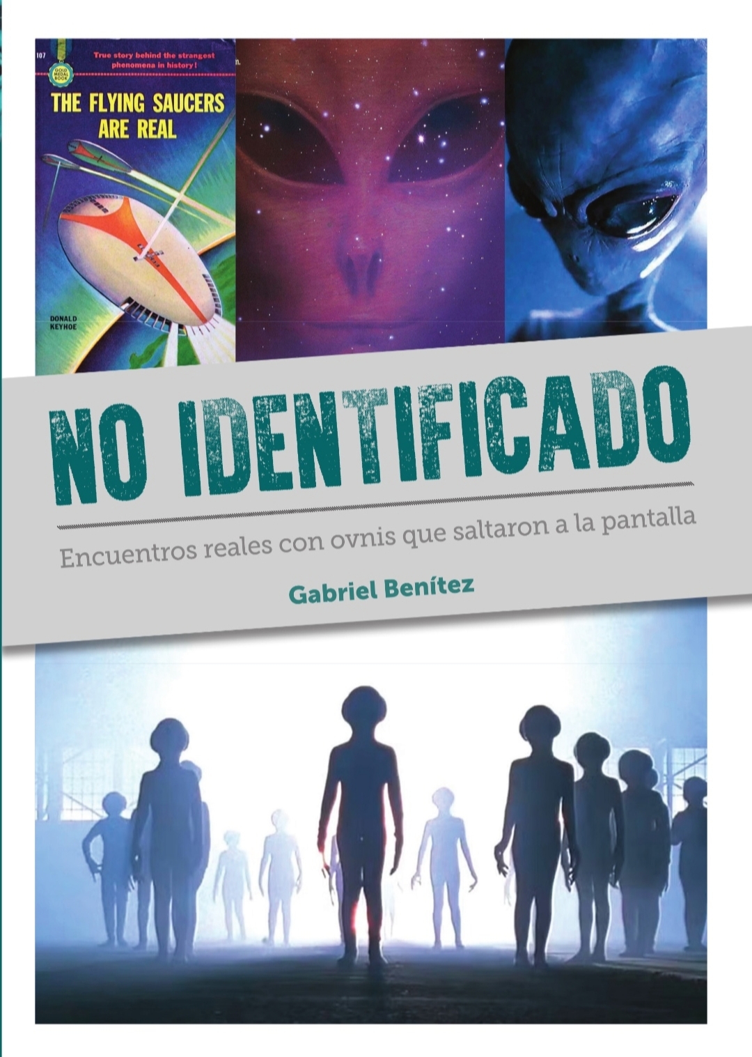 No Identificado. Encuentros reales con ovnis que saltaron a la pantalla (Hardcover)