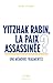 Yitzhak Rabin, la paix assa...