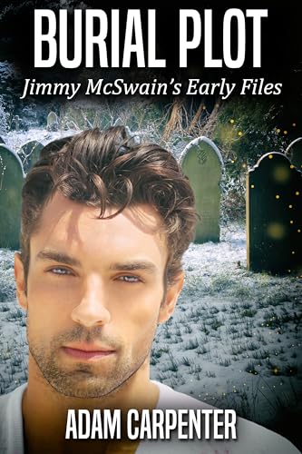Burial Plot (Jimmy McSwain's Early Files Book 4)