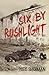 Six by Rushlight by Todd Sherman