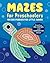 Mazes for Preschoolers: 100...