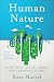 Human Nature by Kate Marvel Human Nature by Kate Marvel