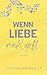 Wenn Liebe anklopft: Liebesroman (German Edition)