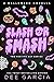 Slash or Smash (Festive ASF)