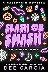 Slash or Smash (Festive ASF) Book cover for Slash or Smash (Festive ASF)