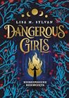 Dangerous Girls. ...