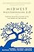 Midwest Mediterranean 2.0: ...