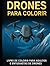 DRONES PARA COLORIR