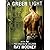 A Green Light – Book 1: The...