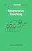 The Tips for Teachers guide to Responsive Teaching by Craig Barton