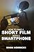 How to Make a Short Film wi...