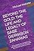 BEYOND THE GOLD: THE LIFE A...