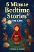 5 Minute Bedtime Stories by Patrick Andrei