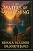 The Waters of Awakening by Brian A Mulliner