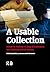 A Usable Collection: Essays in Honour of Jaap Kloosterman on Collecting Social History (Work around the Globe: Historical Comparisons)