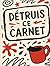 DÉTRUIS CE CARNET