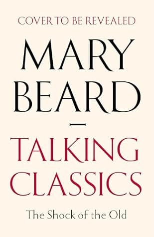 Talking Classics: The Shock of the Old