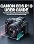 Canon EOS R10 User Guide: T...