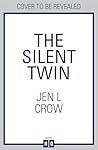 The Silent Twin: ...
