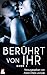 Berührt von ihr: Band 2 (German Edition)