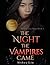The Night The Vampires Came...