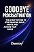 Goodbye to procrastination by Alberto Pintos Damlor