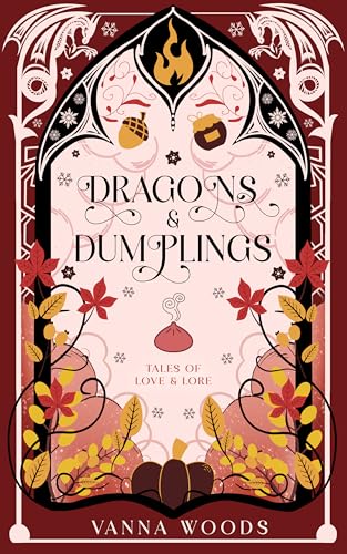 Dragons & Dumplings (Tales of Love & Lore, #2)
