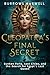 Cleopatra’s Final Secret by Burrows Maxwell