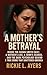 A Mother’s Betrayal by Rickie L. Ayers