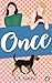 Once