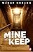 Mine to Keep