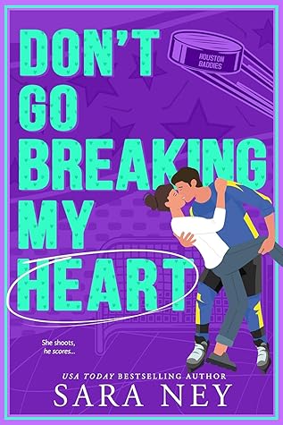 Don't Go Breaking My Heart (Houston Baddies #3)