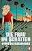 Die Frau im Schatten - Spuren der Vergangenheit