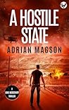 A HOSTILE STATE an action-packed, high-octane thriller (Lone Mercenary Book 5)