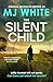 The Silent Child: An addictive crime thriller with a shocking twist (Cora Lael Mystery)