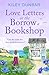 Love Letters at the Borrow a Bookshop: A cosy, uplifting romance that will warm the heart of any booklover
