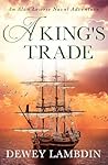 A King's Trade: A...
