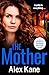 The Mother: A gripping, twi...