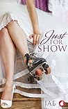 Just for Show