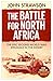 The Battle for North Africa...