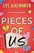 Pieces of Us: A compelling and heart-wrenching novel of romance, friendship drama and family