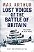 Lost Voices of the Battle of Britain: The Pilots Who Saved Britain, In Their Own Words