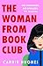 The Woman From Bookclub: A deliciously twisted, darkly comic revenge thriller about friends, husbands and book clubs.